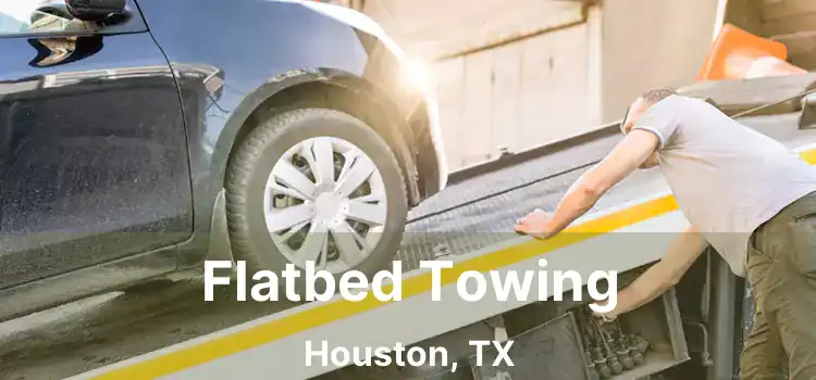 Flatbed Towing Houston, TX