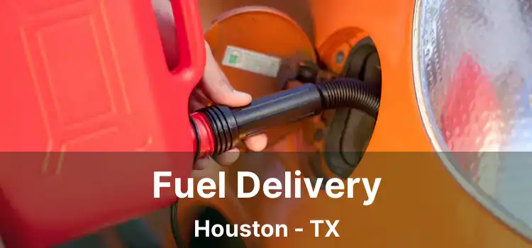 Fuel Delivery Houston - TX