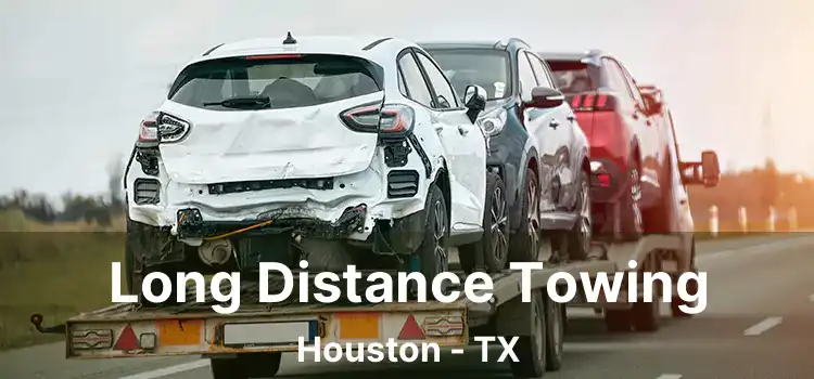 Long Distance Towing Houston - TX