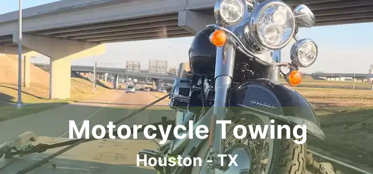 Motorcycle Towing Houston - TX