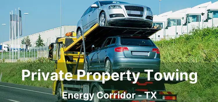 Private Property Towing Energy Corridor - TX