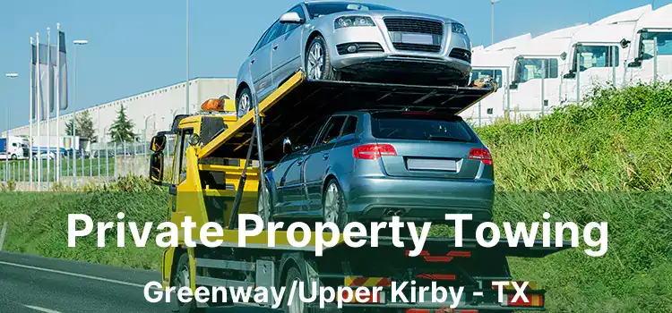 Private Property Towing Greenway/Upper Kirby - TX