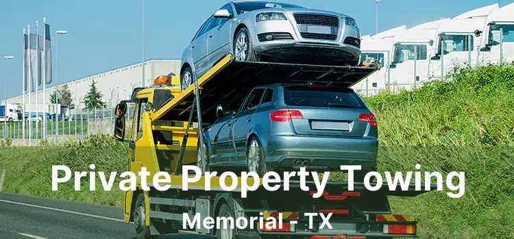 Private Property Towing Memorial - TX