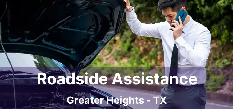 Roadside Assistance Greater Heights - TX