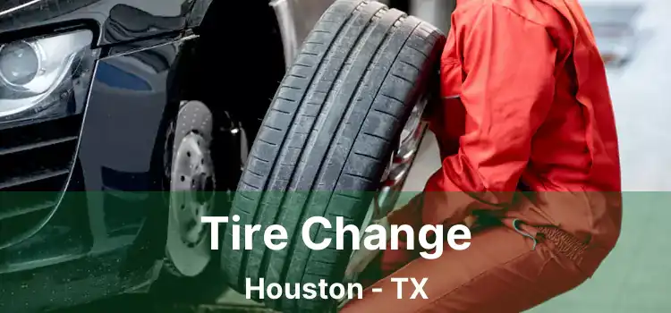 Tire Change Houston - TX