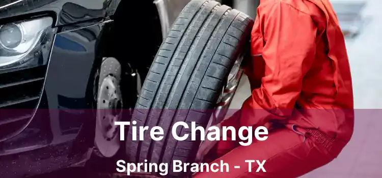 Tire Change Spring Branch - TX