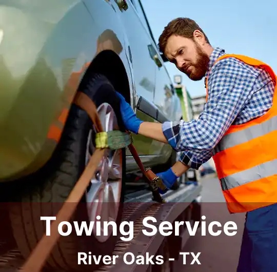 Towing Service River Oaks - TX