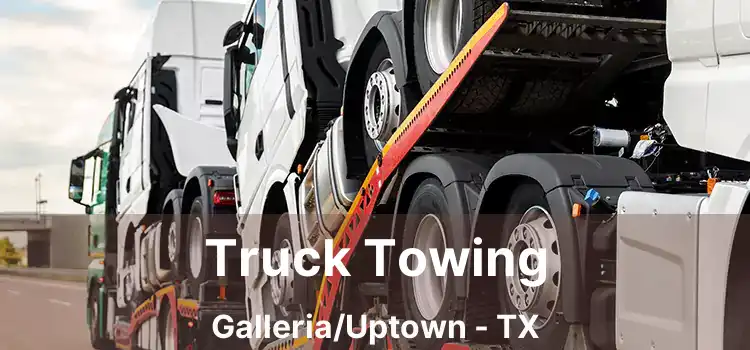 Truck Towing Galleria/Uptown - TX