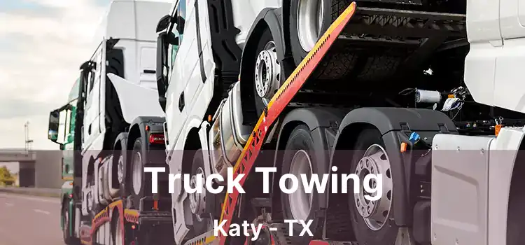 Truck Towing Katy - TX