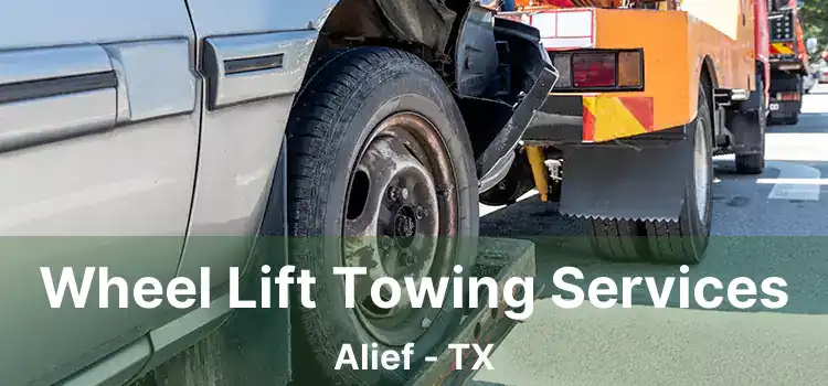 Wheel Lift Towing Services Alief - TX