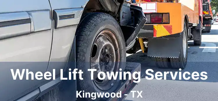 Wheel Lift Towing Services Kingwood - TX