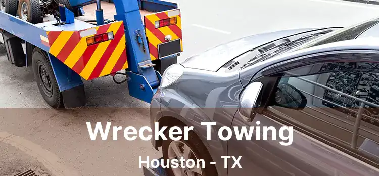 Wrecker Towing Houston - TX