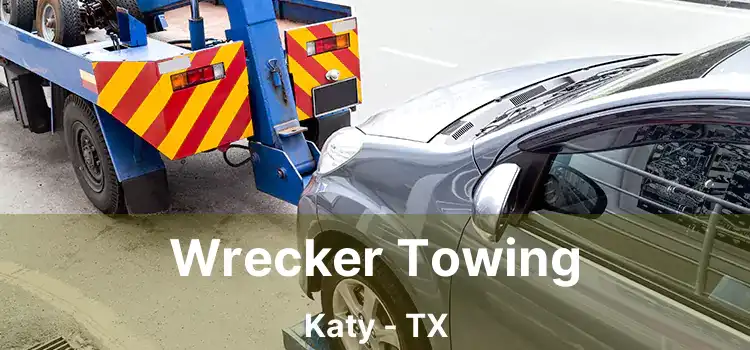 Wrecker Towing Katy - TX